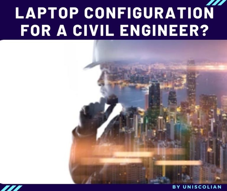 what-is-the-best-laptop-configuration-for-a-civil-engineer