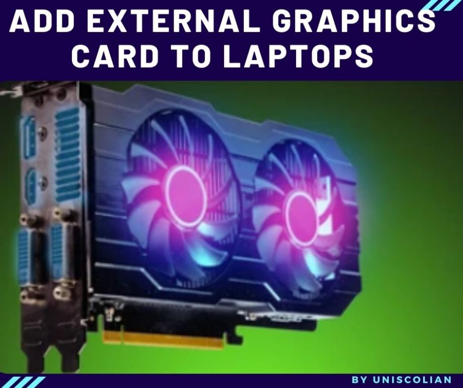 is-it-possible-to-add-a-new-external-graphics-card-to-laptops